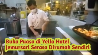 Buka Puasa di Yello Hotel Jemursasri Surabaya Serasa Dirumah Sendiri