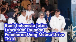 Bank Indonesia Jatim Luncurkan Penukaran Uang Melalui Drive Thru
