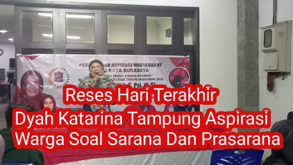 Reses Hari Terakhir, Dyah Katarina Tampung Aspirasi Warga Soal Sarana Dan Prasarana