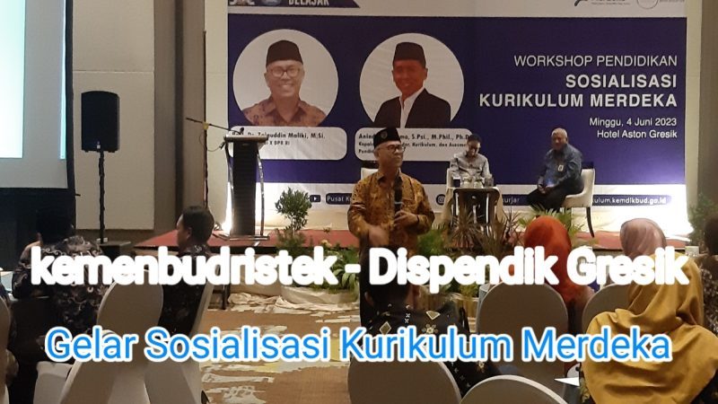 kemenbudristek - Dispendik Gresik Gelar Sosialisasi Kurikulum Merdeka